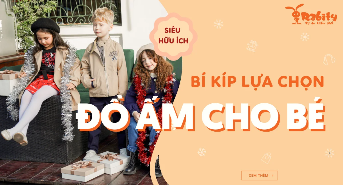 Bí kíp chọn đồ ấm trẻ em ấm áp, thời trang vào mùa đông cực hay
